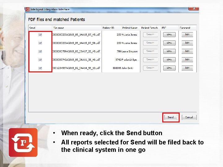  • When ready, click the Send button • All reports selected for Send