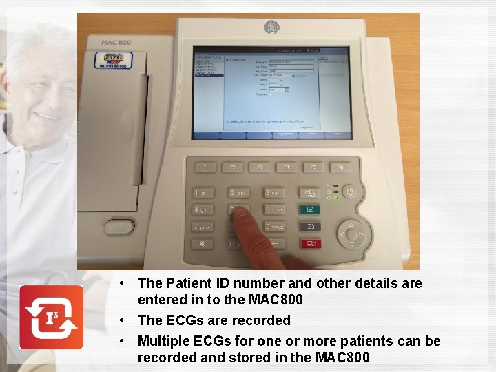  • The Patient ID number and other details are entered in to the