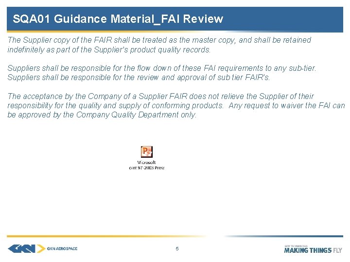 SQA 01 Guidance Material_FAI Review The Supplier copy of the FAIR shall be treated SQA 01 Guidance Material_FAI Review The Supplier copy of the FAIR shall be treated