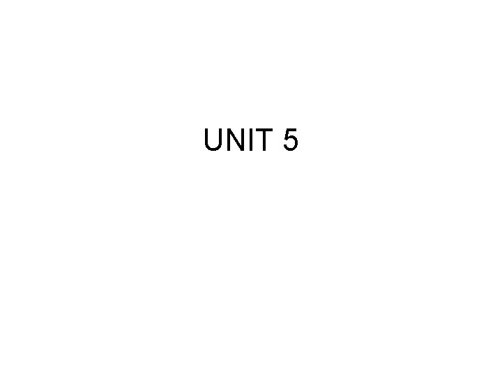 UNIT 5 