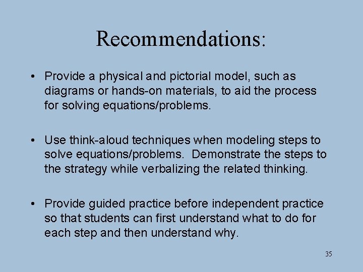 Recommendations: • Provide a physical and pictorial model, such as diagrams or hands-on materials,