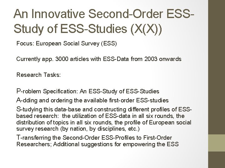 An Innovative Second-Order ESSStudy of ESS-Studies (X(X)) Focus: European Social Survey (ESS) Currently app.