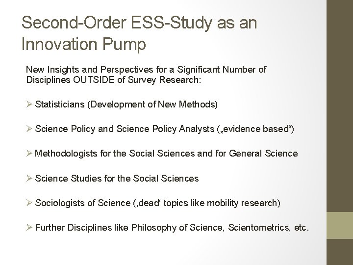 Second-Order ESS-Study as an Innovation Pump New Insights and Perspectives for a Significant Number