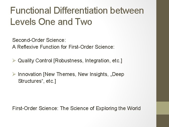 Functional Differentiation between Levels One and Two Second-Order Science: A Reflexive Function for First-Order