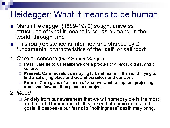 Heidegger: What it means to be human n n Martin Heidegger (1889 -1976) sought