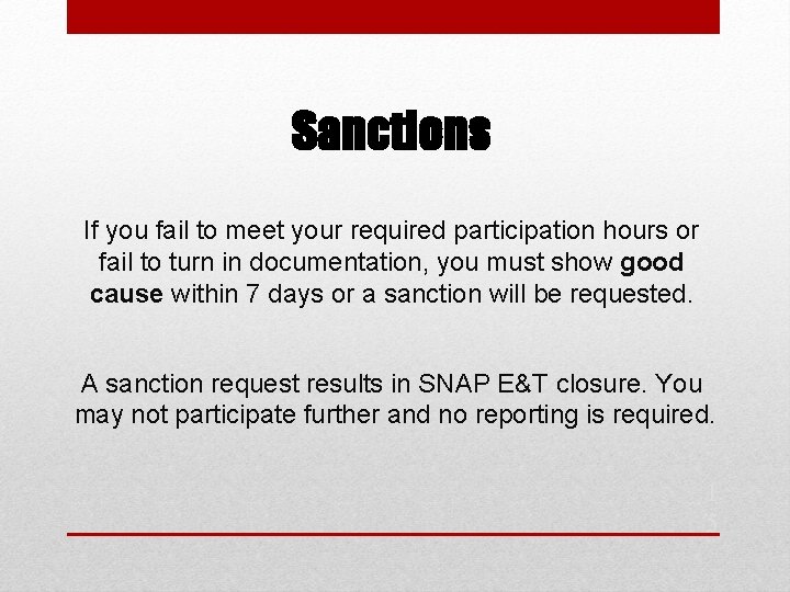 Sanctions If you fail to meet your required participation hours or fail to turn