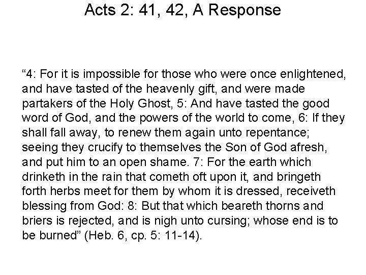 Acts 2: 41, 42, A Response “ 4: For it is impossible for those