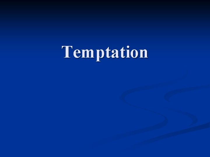 Temptation 