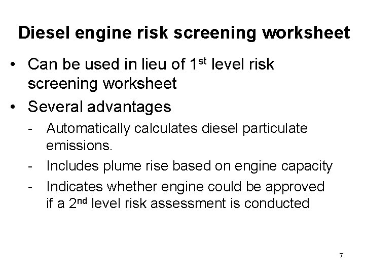 Diesel engine risk screening worksheet • Can be used in lieu of 1 st