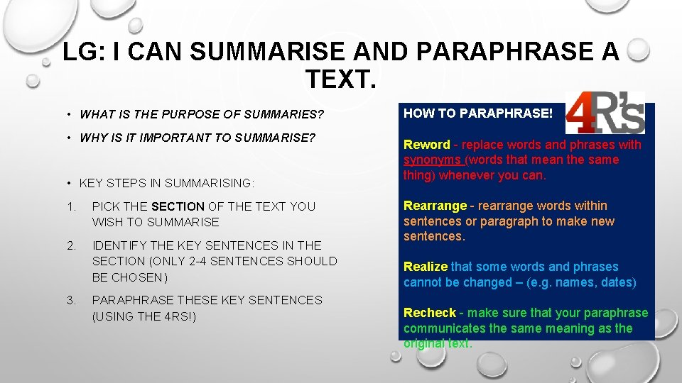 LG: I CAN SUMMARISE AND PARAPHRASE A TEXT. • WHAT IS THE PURPOSE OF