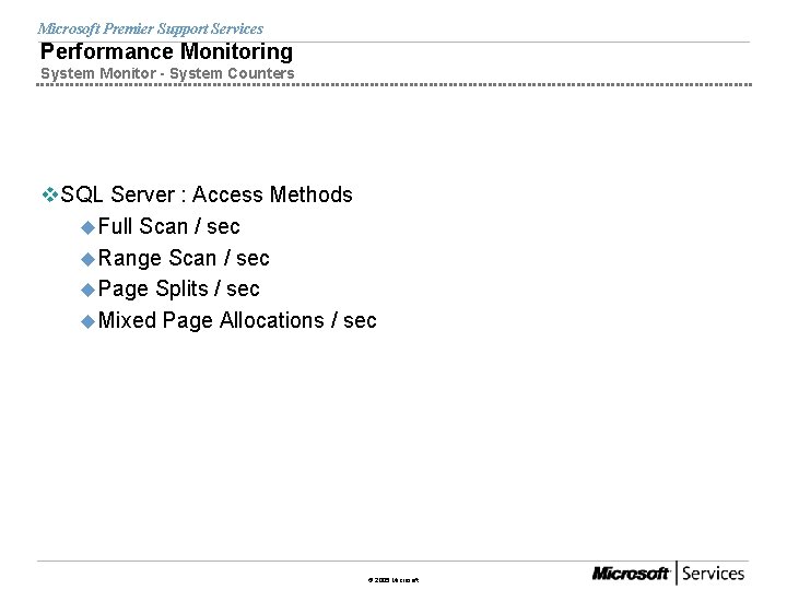 Microsoft Premier Support Services Performance Monitoring System Monitor - System Counters v. SQL Server