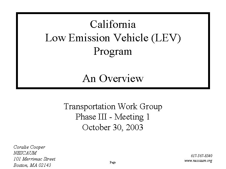 California Low Emission Vehicle (LEV) Program An Overview Transportation Work Group Phase III -