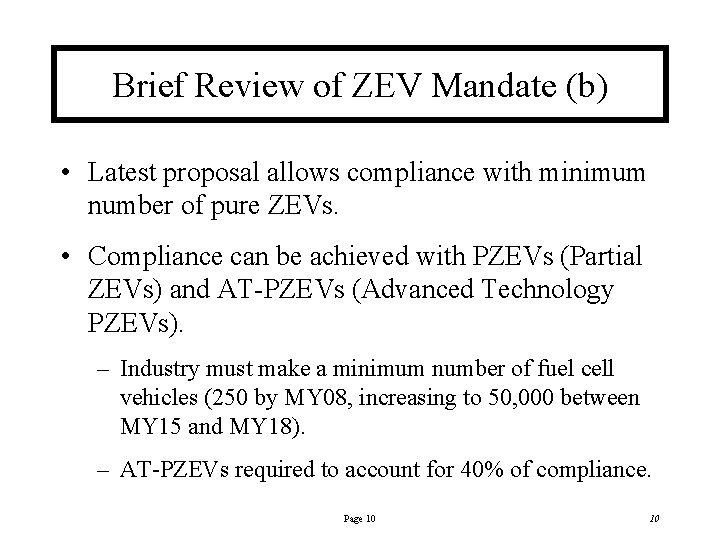 Brief Review of ZEV Mandate (b) • Latest proposal allows compliance with minimum number