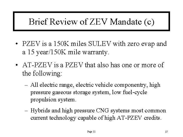 Brief Review of ZEV Mandate (c) • PZEV is a 150 K miles SULEV