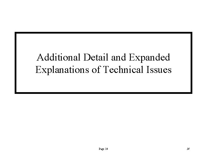 Additional Detail and Expanded Explanations of Technical Issues Page 14 14 