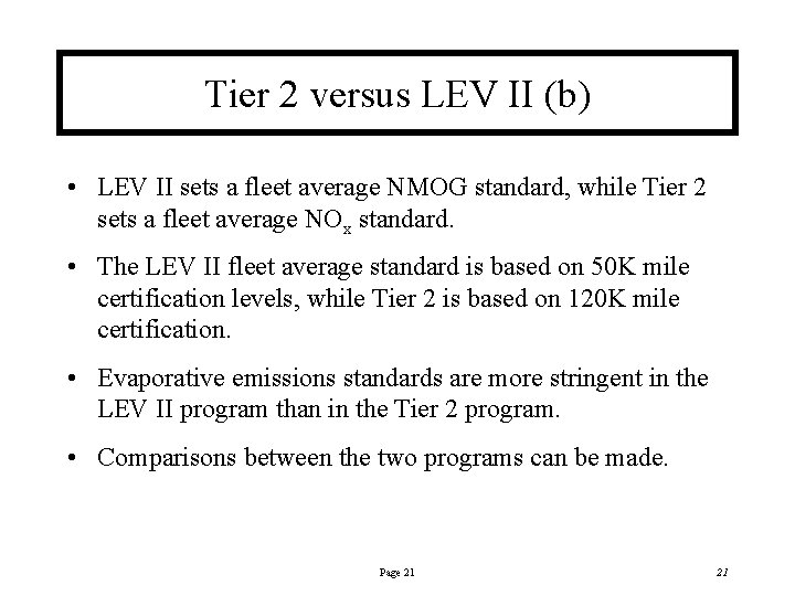 Tier 2 versus LEV II (b) • LEV II sets a fleet average NMOG