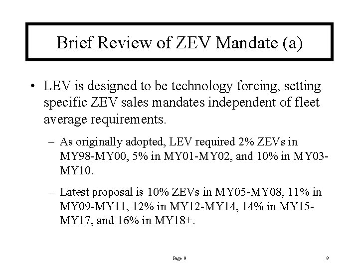 Brief Review of ZEV Mandate (a) • LEV is designed to be technology forcing,