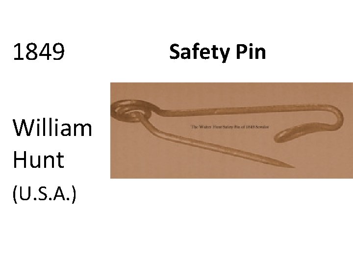 1849 William Hunt (U. S. A. ) Safety Pin 