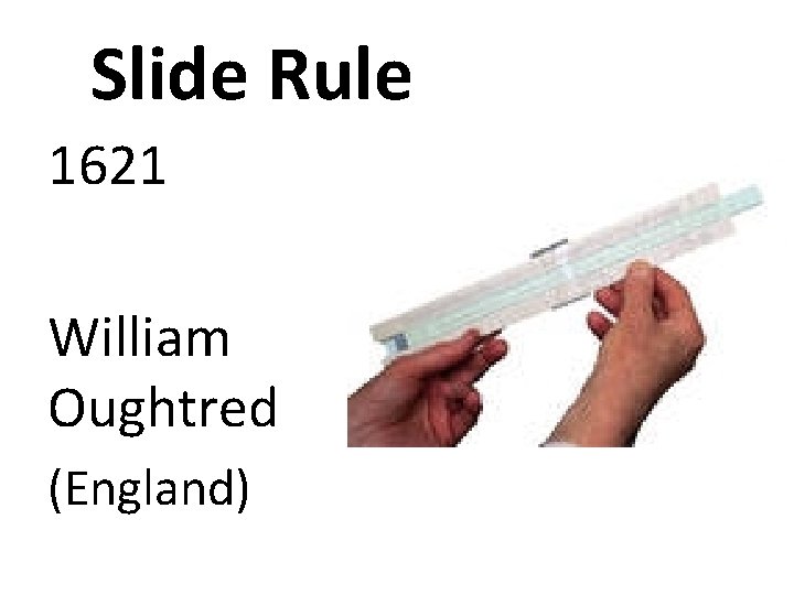 Slide Rule 1621 William Oughtred (England) 