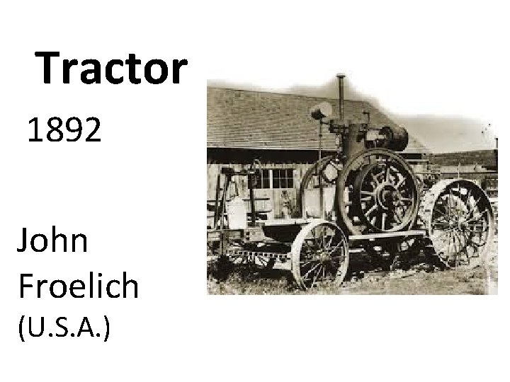 Tractor 1892 John Froelich (U. S. A. ) 