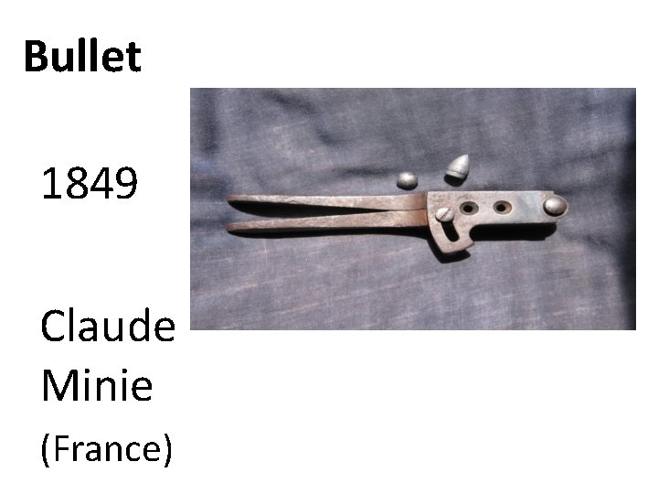 Bullet 1849 Claude Minie (France) 