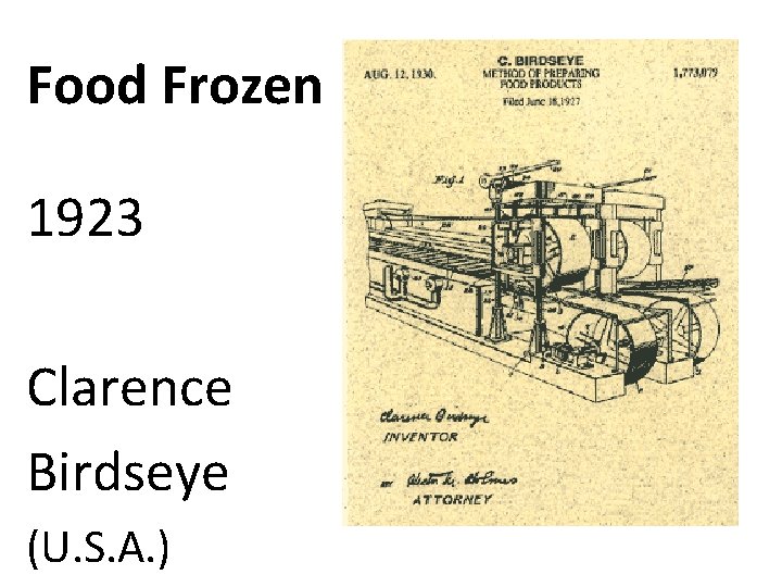 Food Frozen 1923 Clarence Birdseye (U. S. A. ) 