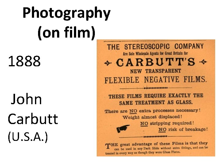 Photography (on film) 1888 John Carbutt (U. S. A. ) 