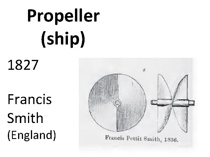 Propeller (ship) 1827 Francis Smith (England) 