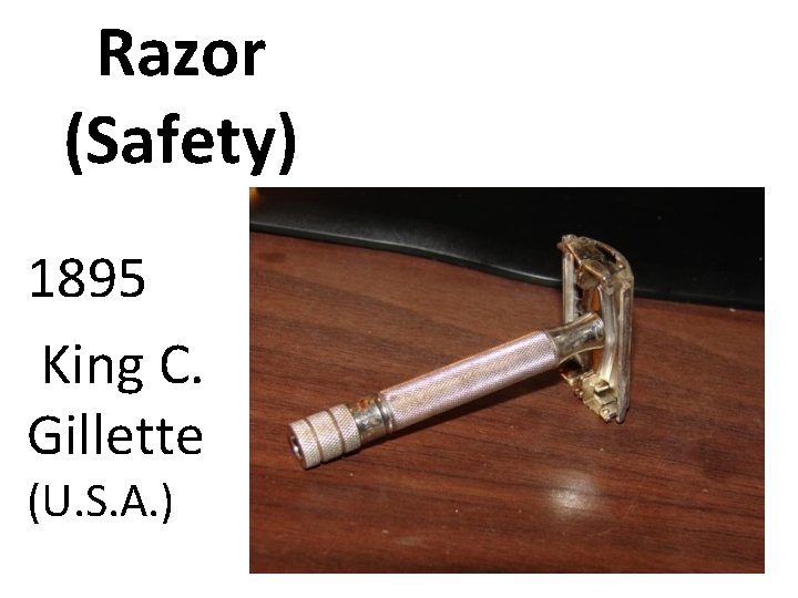 Razor (Safety) 1895 King C. Gillette (U. S. A. ) 