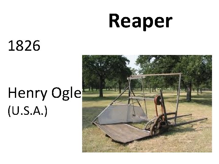 Reaper 1826 Henry Ogle (U. S. A. ) 