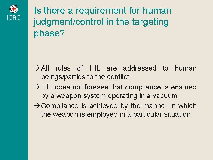 Is there a requirement for human judgment/control in the targeting phase? All rules of Is there a requirement for human judgment/control in the targeting phase? All rules of