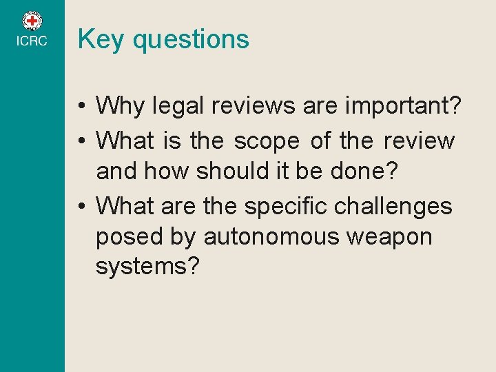 Key questions • Why legal reviews are important? • What is the scope of Key questions • Why legal reviews are important? • What is the scope of
