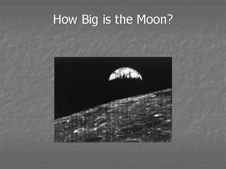 How Big is the Moon? 