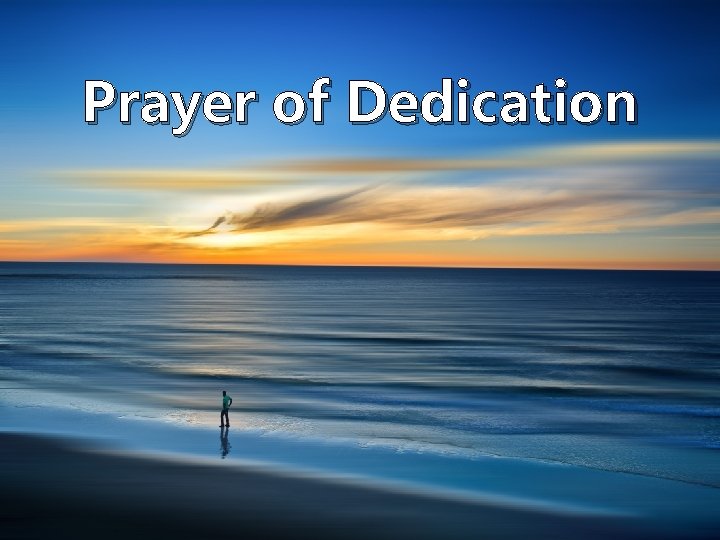 Prayer of Dedication 