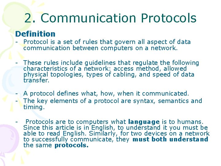 2. Communication Protocols Definition - Protocol is a set of rules that govern all