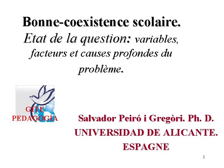 Bonne-coexistence scolaire. Etat de la question: variables, facteurs et causes profondes du problème. GITE