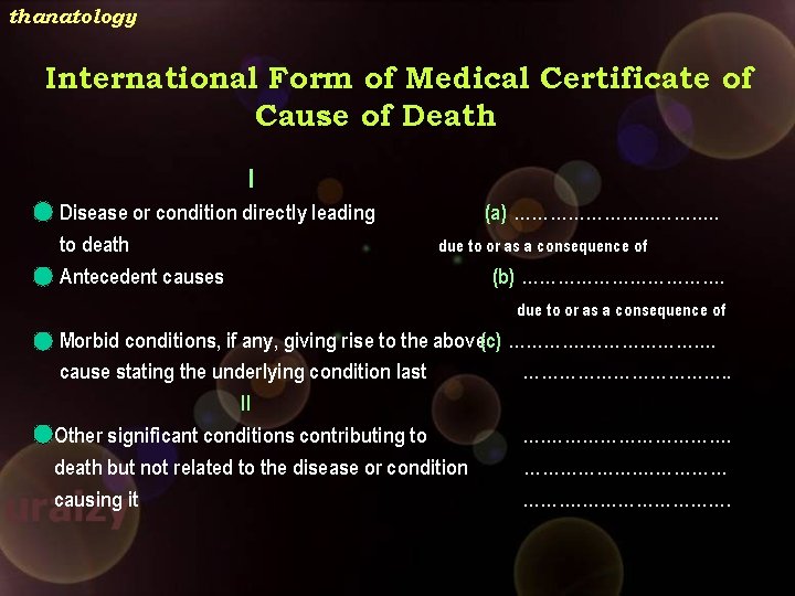 thanatology International Form of Medical Certificate of Cause of Death I Disease or condition