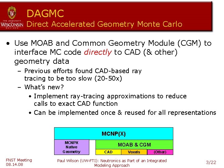 Ic Module Moab Neutronics as Part of an Integrated Modeling Approach