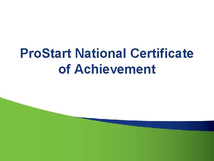 Pro. Start National Certificate of Achievement 