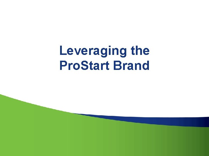 Leveraging the Pro. Start Brand 