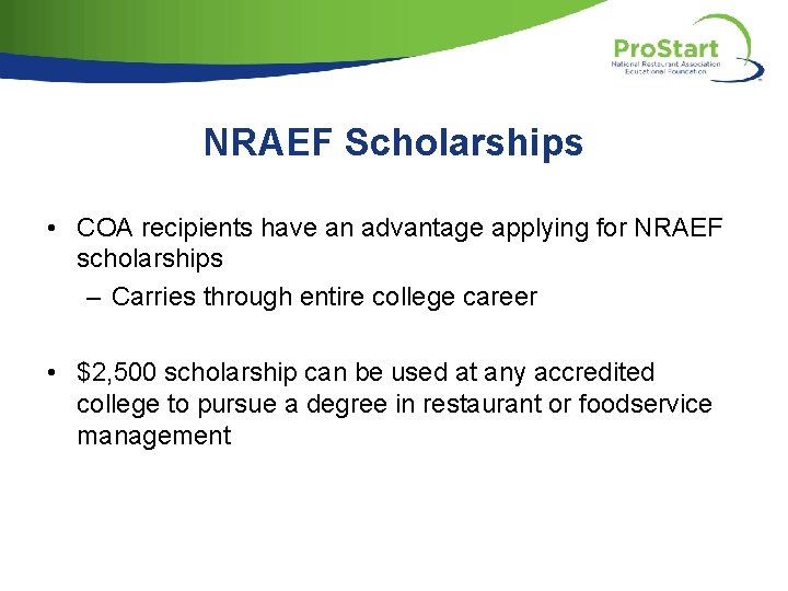NRAEF Scholarships • COA recipients have an advantage applying for NRAEF scholarships – Carries
