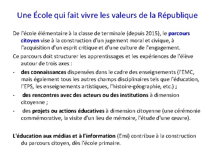 Une École qui fait vivre les valeurs de la République De l'école élémentaire à