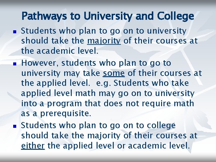 Pathways to University and College n n n Students who plan to go on