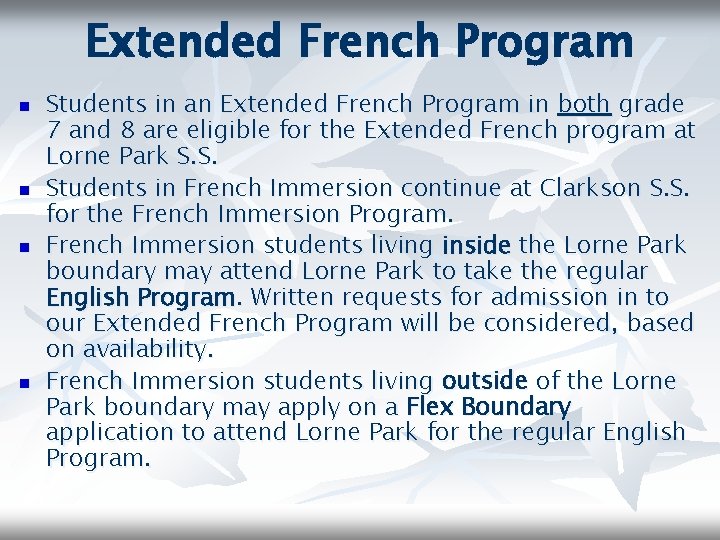 Extended French Program n n Students in an Extended French Program in both grade