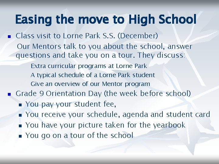 Easing the move to High School n Class visit to Lorne Park S. S.