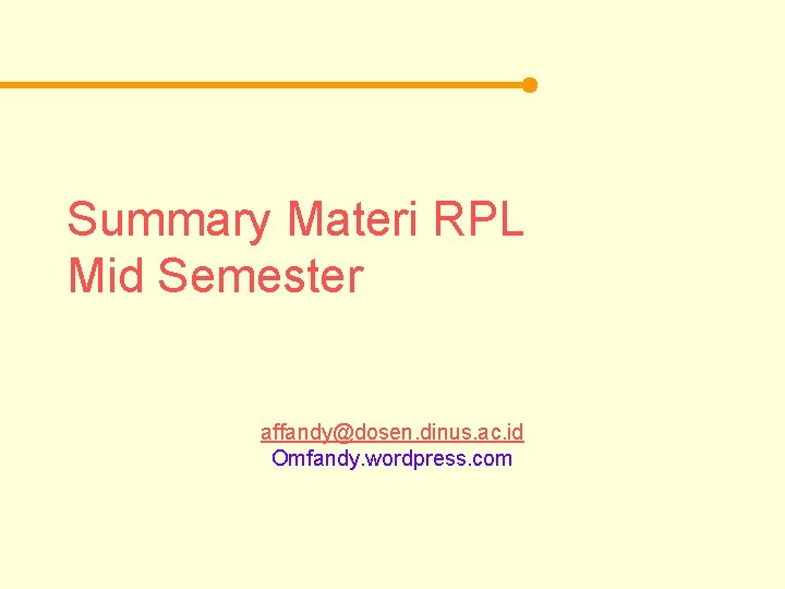 Summary Materi RPL Mid Semester affandy@dosen. dinus. ac. id Omfandy. wordpress. com 
