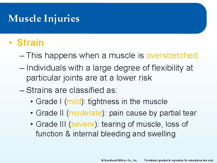 Muscle Injuries • Strain – This happens when a muscle is overstretched – Individuals