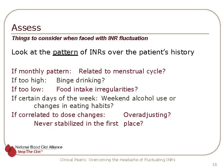 Assess Things to consider when faced with INR fluctuation Look at the pattern of