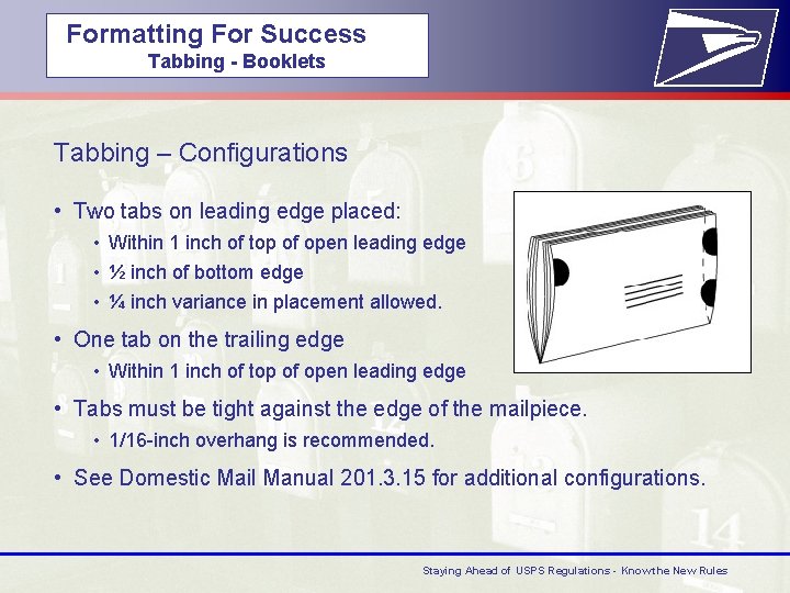  Formatting For Success Tabbing - Booklets Tabbing – Configurations • Two tabs on