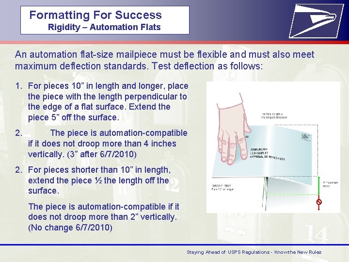  Formatting For Success Rigidity – Automation Flats An automation flat-size mailpiece must be